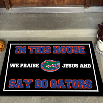 In This House We Praise Jesus And Say Go Gators Doormat for Florida Gators Fans