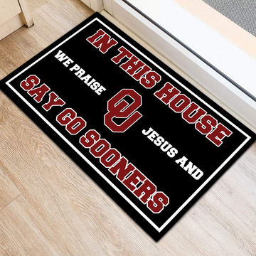 In This House We Praise Jesus and Say Go Sooners Doormat