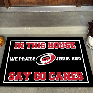 In This House We Praise Jesus And Say GO Canes Doormat for Carolina Hurricanes Fans