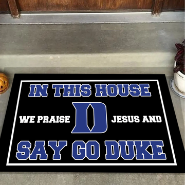 In This House We Praise Jesus and Say Go Duke Doormat for Blue Devils Fans
