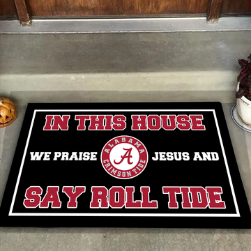 In This House We Praise Jesus and Say Roll Tide Doormat