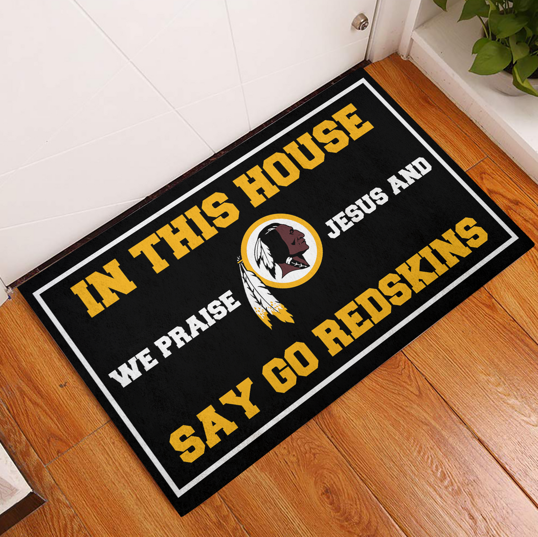 In This House We Praise Jesus And Say Go Redskins Doormat for Washington Commanders Fans