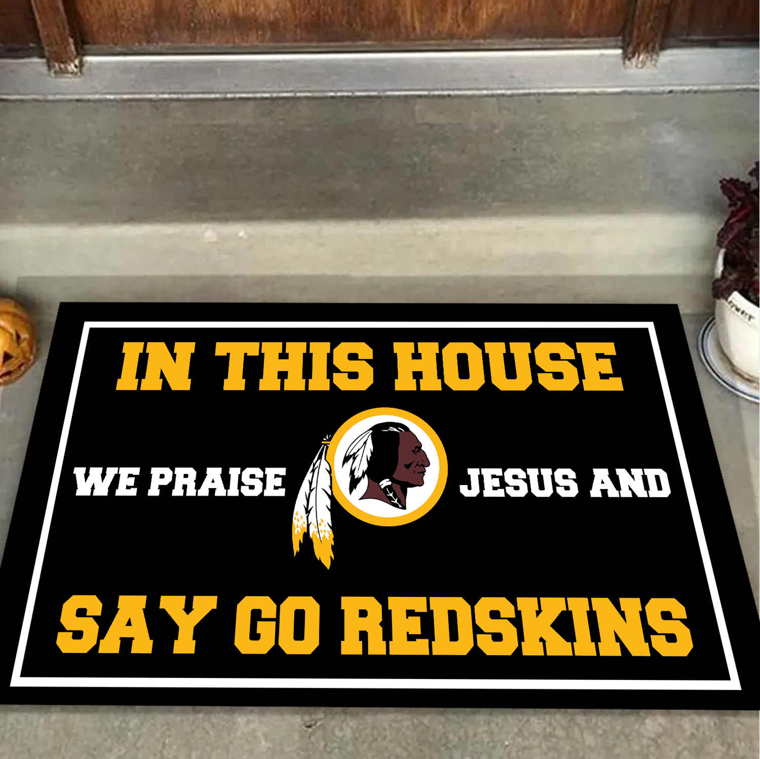 In This House We Praise Jesus And Say Go Redskins Doormat for Washington Commanders Fans