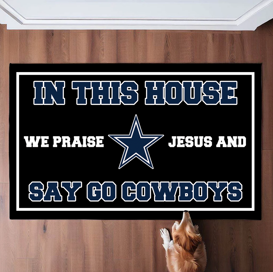 In This House We Praise Jesus and Say Go Cowboys Doormat