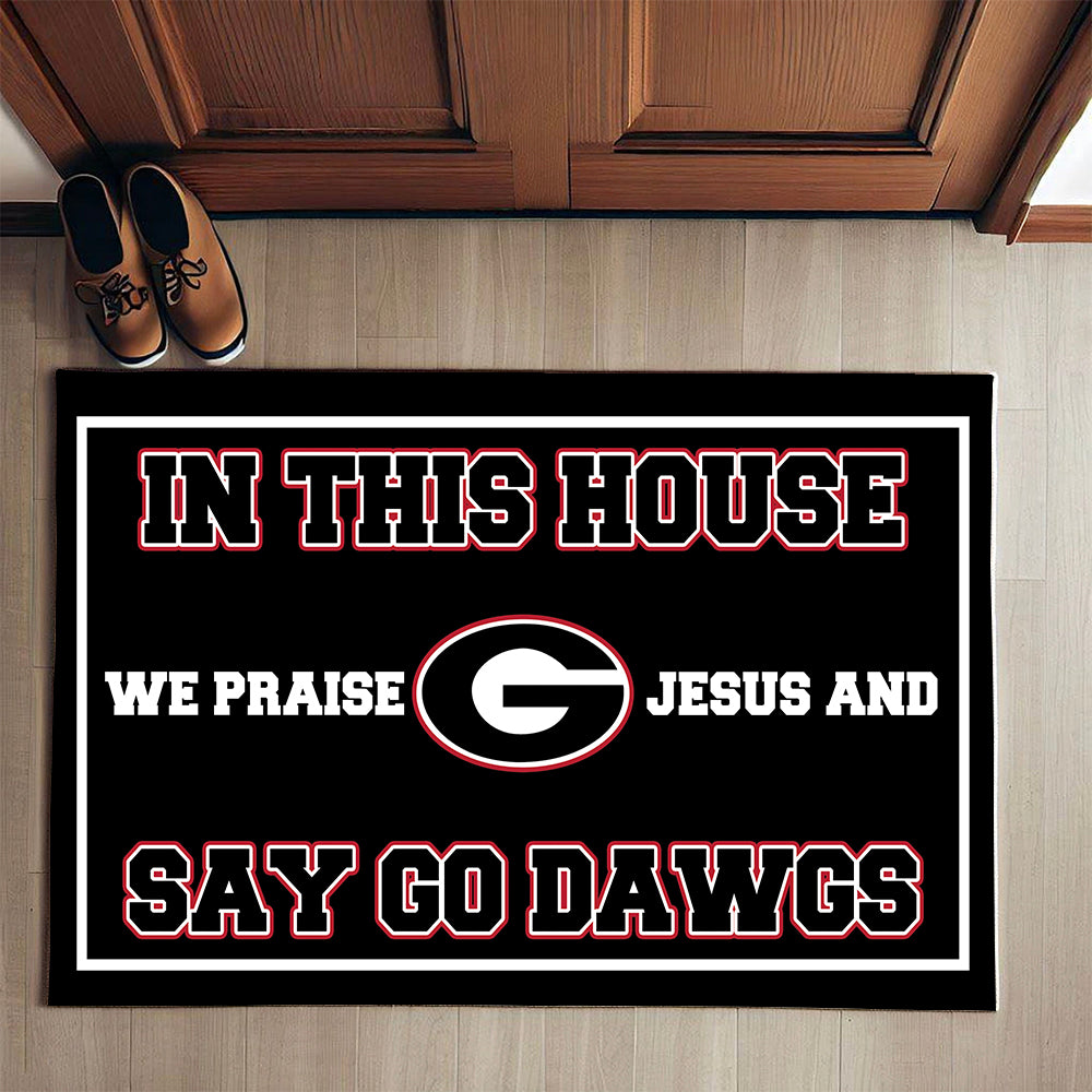 In This House We Praise Jesus and Say Go Dawgs Doormat