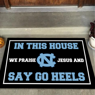 In This House We Praise Jesus and Say Go Heels Doormat