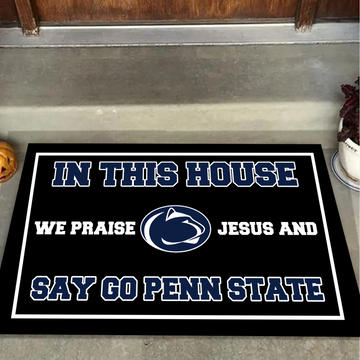 In This House We Praise Jesus and Say Go Penn State Doormat