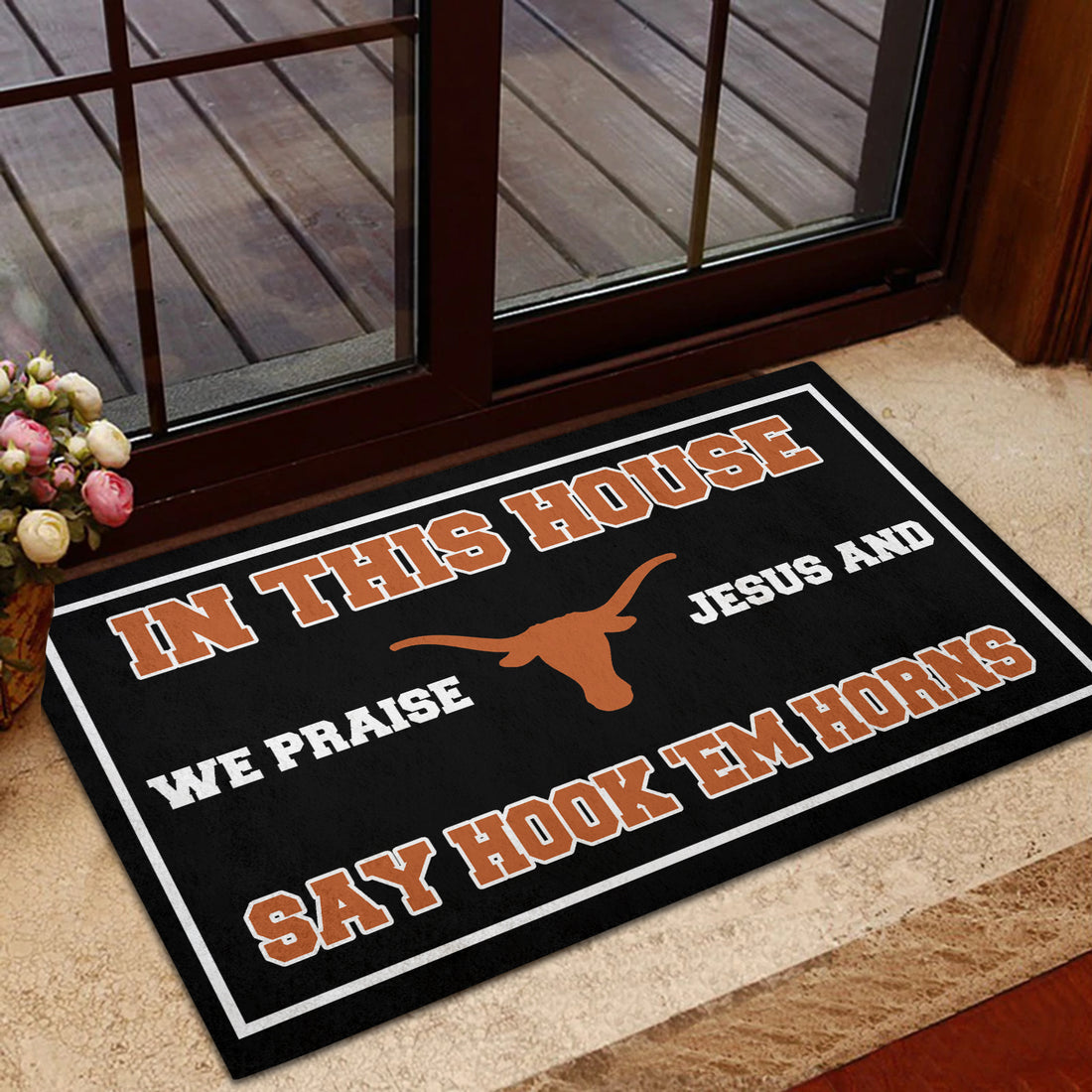 In This House We Praise Jesus and Say Hook 'Em Horns Doormat