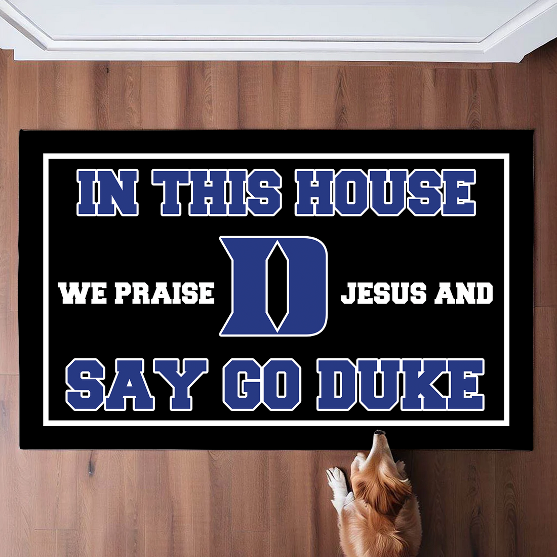 In This House We Praise Jesus and Say Go Duke Doormat for Blue Devils Fans