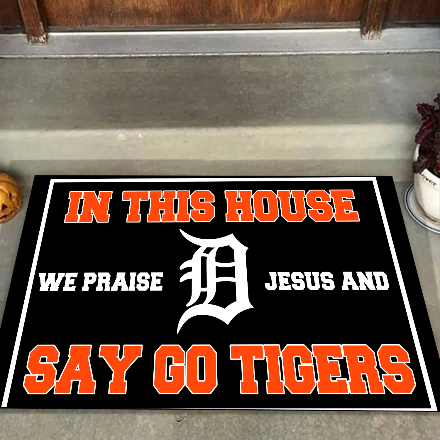 In This House We Praise Jesus And Say Go Tigers Dootmat for Fans