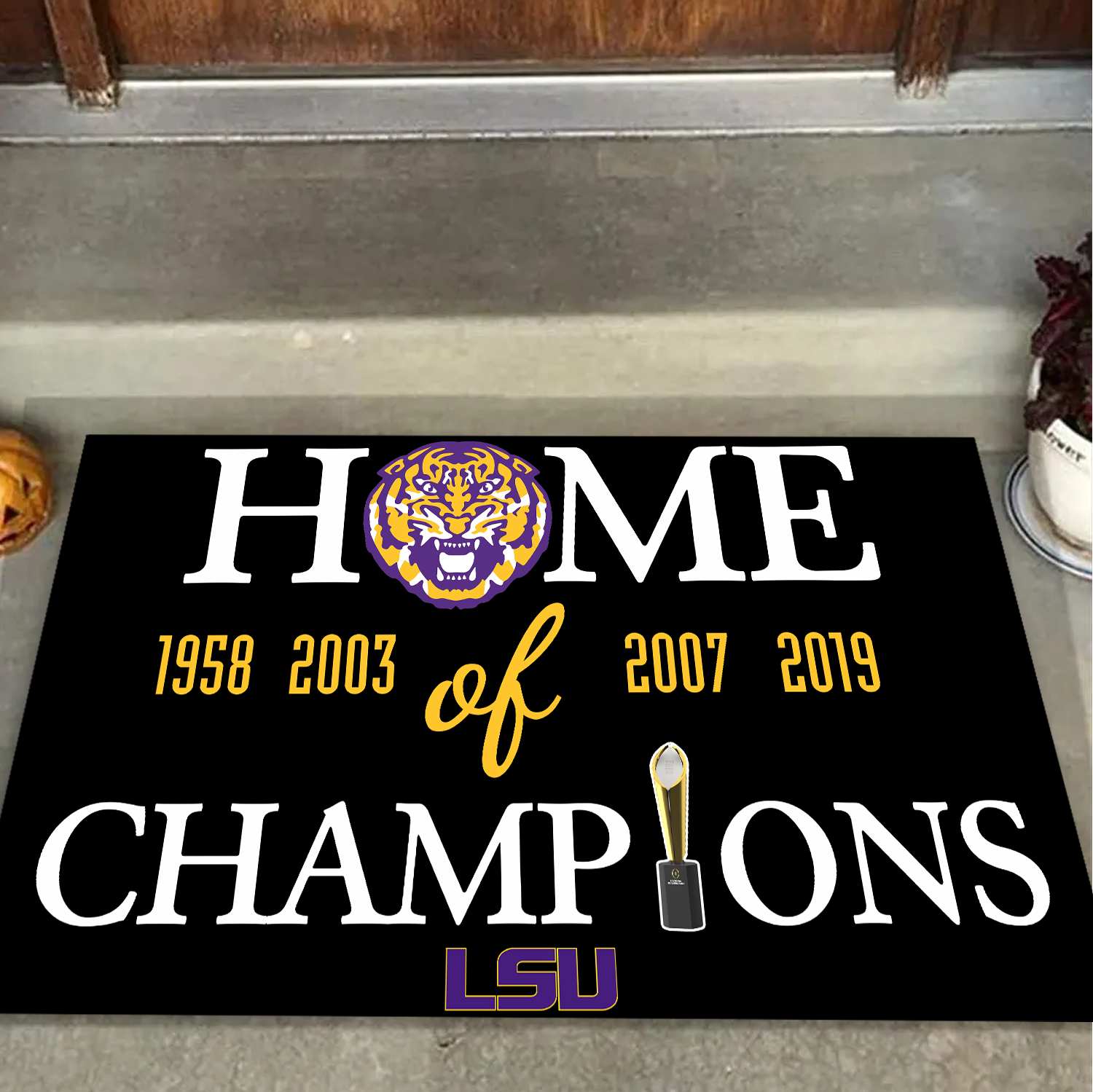 Home of Champions LSU Tigers Doormat for LSU Fans
