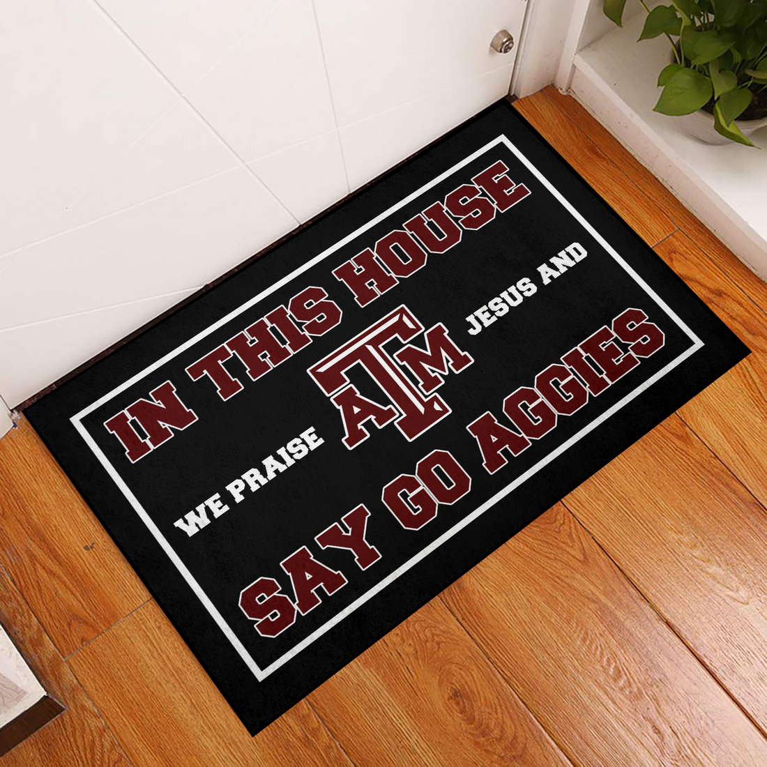 In This House We Praise Jesus and Say Go Aggies Mat For Texas A&M Aggies Fans