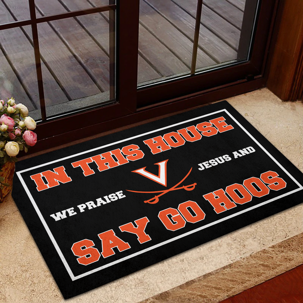 In This House We Praise Jesus and Say Go Hoos Mat for Virginia Fans ...