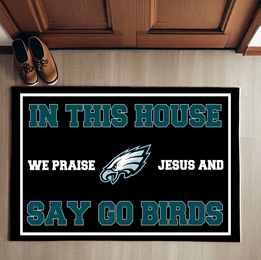 In This House We Praise Jesus and Say Go Birds Doormat Philadelphia Eagles Doormat