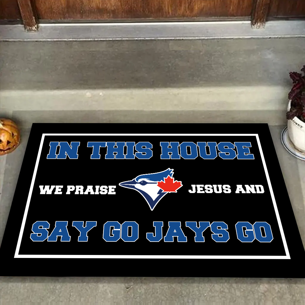 In This House We Praise Jesus and Says Go Jays Go Mat for Fans