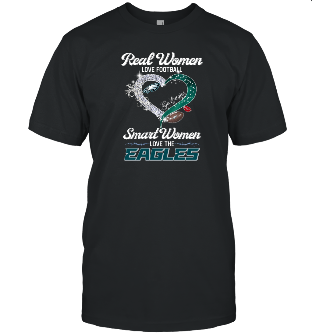 Real Women Love Football Smart Women Love the Eagles T-Shirt for Fans