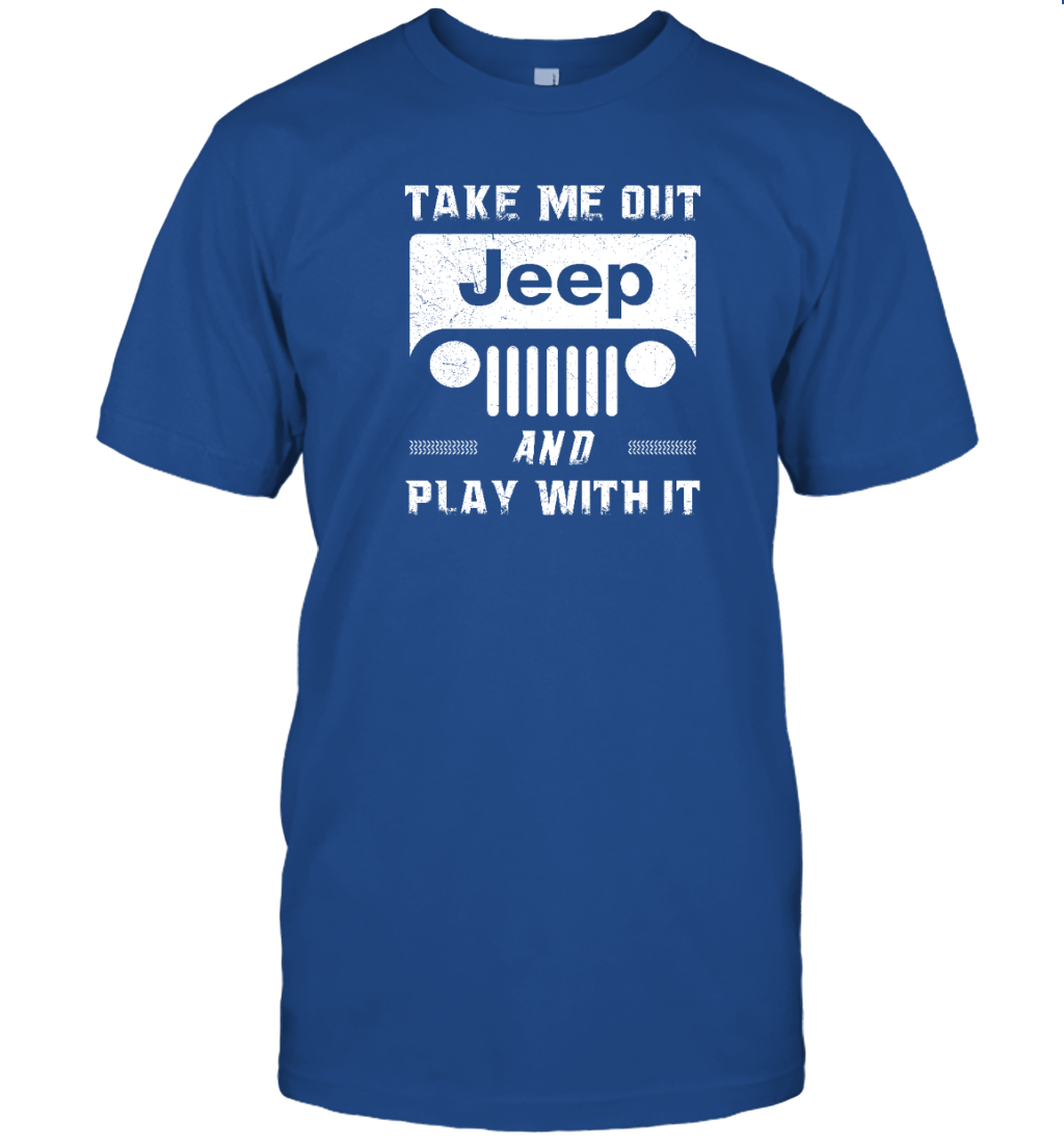 Take Me Out and Play With It Jeep Shirt
